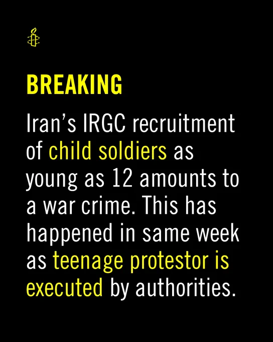 breaking: Iran\u2019s IRGC recruitment of child soldiers as young as 12 amounts to a war crime. This has happened in same week as teenage protestor is executed by authorities.