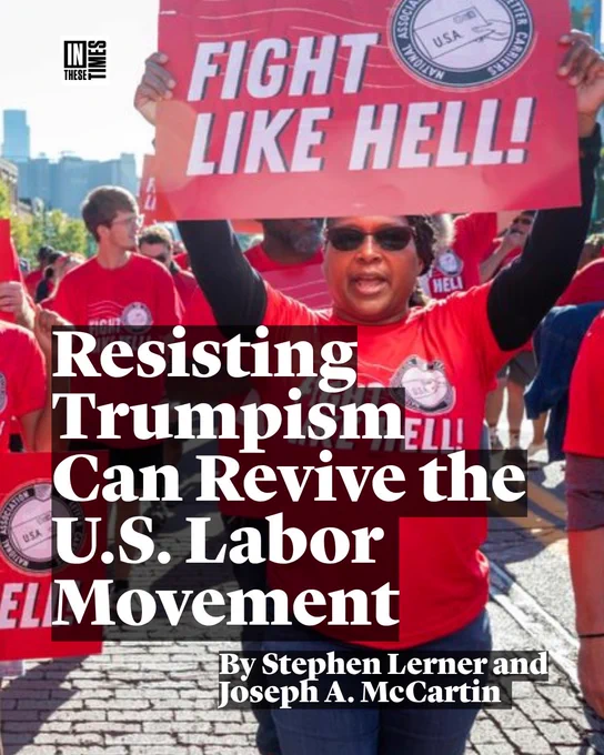 In These Times promotional graphic showing a labor march. At center, a woman in sunglasses and a red union T-shirt raises a large red sign reading “FIGHT LIKE HELL!” while other marchers in matching red shirts fill the street behind her. Over the photo, large white text reads, “Resisting Trumpism Can Revive the U.S. Labor Movement,” with a byline below: “By Stephen Lerner and Joseph A. McCartin.”