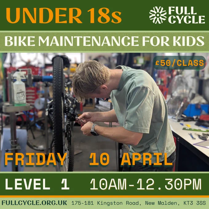 The next bike maintenance workshop for under 18s will take place at Full Cycle's New Malden workshop on Friday 10 April