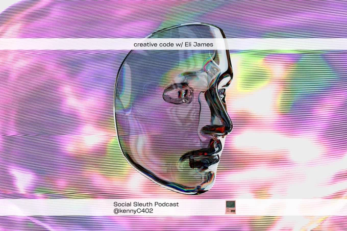Vibrant glitch-art podcast cover featuring a glossy, reflective 3D face against colorful scan lines, with text “creative code w/ Eli James”.