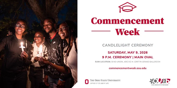 A group of people smiling and holding candles outdoors at night. The right side of the image features a "Commencement Week" announcement for a candlelight ceremony at The Ohio State University, scheduled for May 9, 2026. The event will be held at 9 p.m. on the Main Oval or indoors at the Ohio Union if it rains. The announcement includes logos for The Ohio State University Office of Student Life and OUAB.