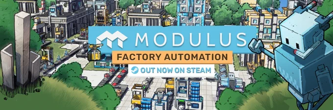 Illustrated landscape of a factory complex with a blue robotic figure and promotional text.

Transcribed Text:

MODULUS FACTORY AUTOMATION OUT NOW ON STEAM