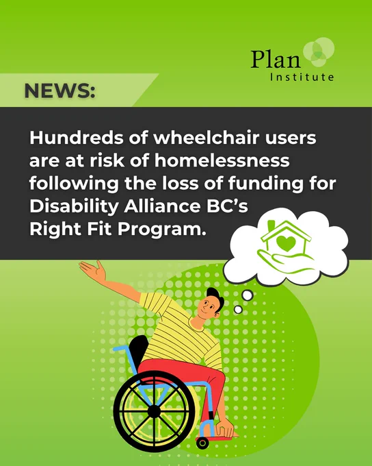 NEWS: Hundreds of wheelchair users are at risk of homelessness following the loss of funding for Disability Alliance BC’s (DABC) Right Fit Program. The image highlights the recent release from DABC. A drawn wheelchair user is gesturing towards the headline, including a thought bubble with a house.