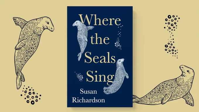 The paperback of Where the Seals Sing by Susan Richardson on a yellow background with two playful seals beside it