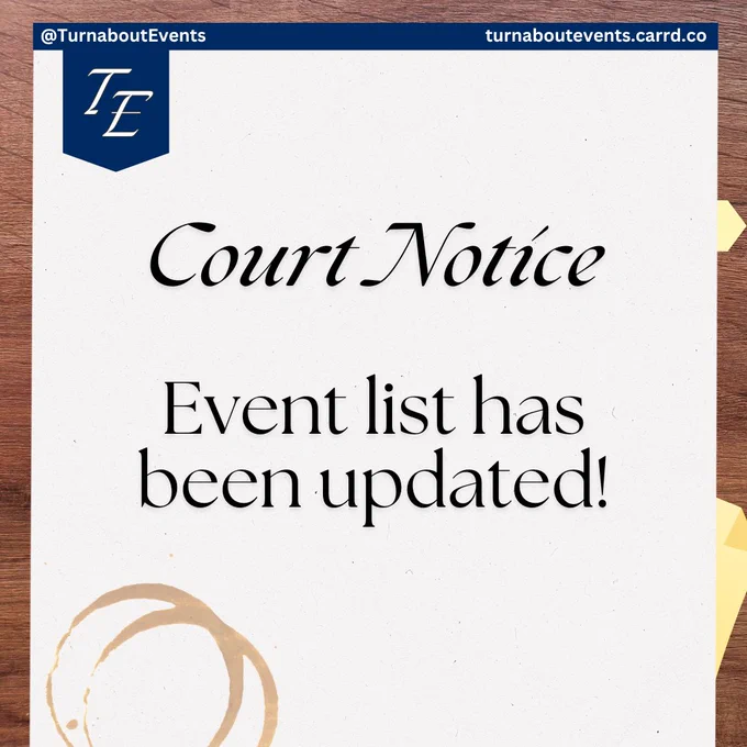 Court Notice

Event list has been updated!

~~~~~
@TurnaboutEvents
turnaboutevents.carrd.co