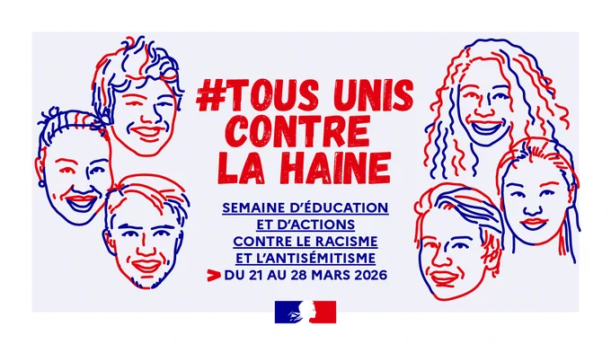 #TousUnisContreLaHaine Semaine d’éducation et d’actions contre le racisme et l’antisémitisme, du 21 au 28 mars
