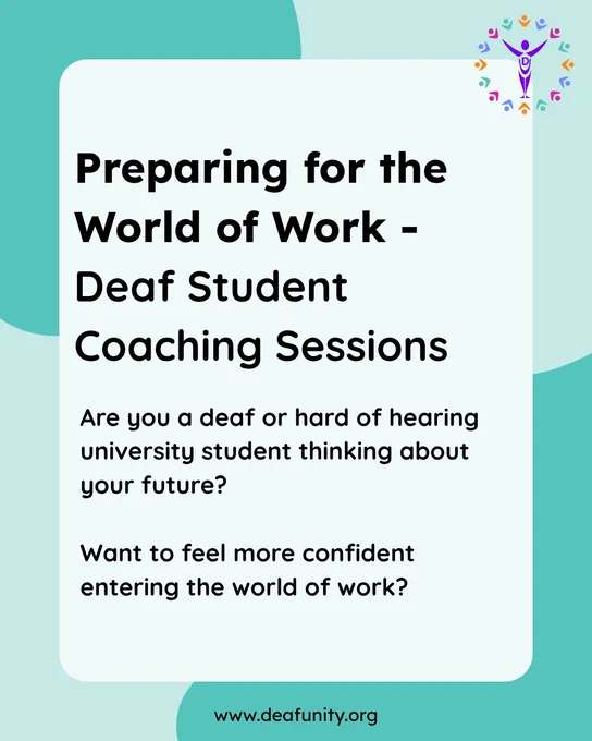 Preparing for the World of Work — coaching sessions for deaf and hard-of-hearing university students. www.deafunity.org