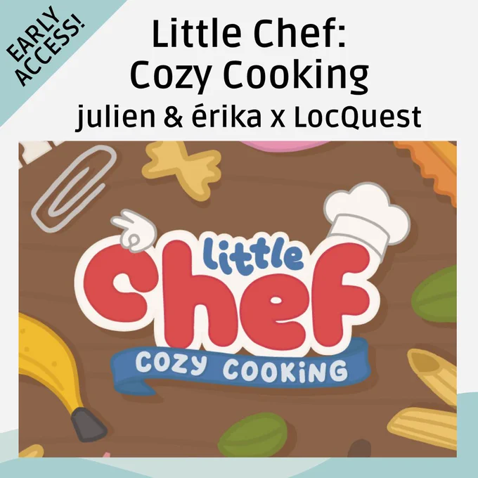 Little Chef: Cozy Cooking by julien & érika is now in Early Access on Steam, with game and Steam page localization by LocQuest.
