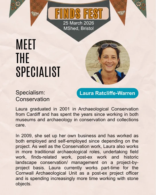 A promotional flyer for "FINDS FEST" featuring Laura Ratcliffe-Warren. The event is scheduled for 25 March 2026 at M Shed, Bristol. A circular headshot shows Laura, a woman with dark hair and sunglasses perched on her head, smiling outdoors. The text identifies her specialism as "Conservation." The biography details her career since graduating from Cardiff in 2001, including her work in museums, her own business, and her current role with the Cornwall Archaeological Unit.
