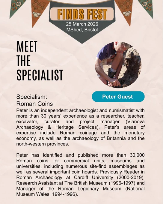 A promotional flyer for "FINDS FEST" featuring Peter Guest for 25 March 2026 at M Shed, Bristol. A circular photo shows Peter working on an archaeological dig. The text identifies his specialism as "Roman Coins" and describes him as an independent numismatist with over 30 years of experience. It highlights that he has identified over 30,000 Roman coins and previously served as a Reader in Roman Archaeology at Cardiff University and a manager at the Roman Legionary Museum.