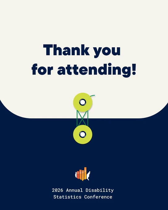 Thank you for attending the 2026 Annual Disability Statistics Conference. 