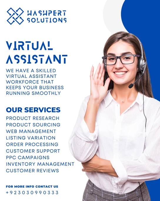 Ensure Seamless Business Operations with Our Expert Virtual Assistants

At Hashpert Solutions, we empower your business with top-tier virtual assistant services tailored to your unique needs, all at affordable rates. Whether you're looking to streamline operations, boost productivity, or scale efficiently, our skilled VA's are here to support your growth every step of the way.

📞 Get in touch today!
🌐 Web: Hashpertsolutions.com
📧 Email: Info@hashpertsolutions.com
📱 WhatsApp:  92 303 0990333