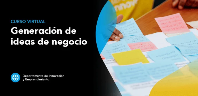 Curso virtual.
Generación de ideas de negocio.