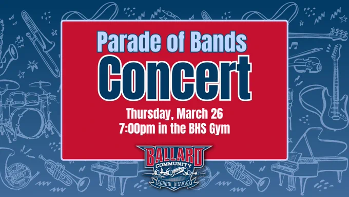 Announcement for a band concert happening March 26 at 7pm in the BHS Gym, featuring Ballard Community School District.