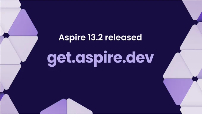 Aspire 13.2 released. get.aspire.dev