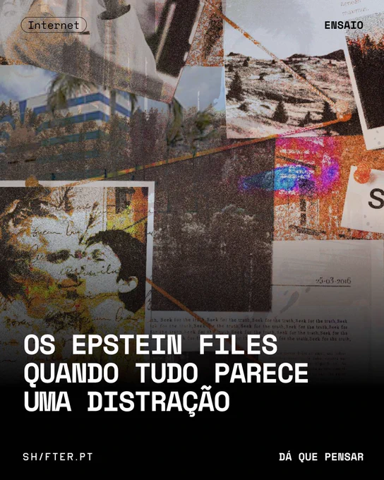 Os Epstein Files quando tudo parece uma distração