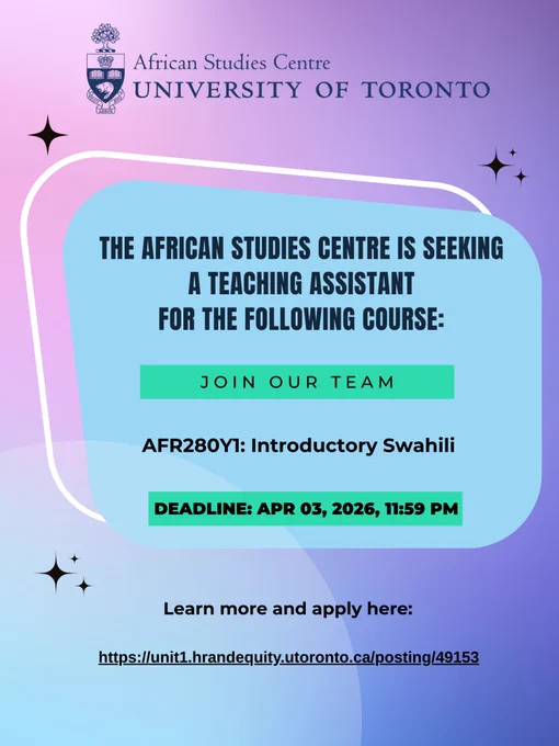 A promotional poster from the African Studies Centre at the University of Toronto with a purple-to-blue gradient background and a rounded light-blue text box. It states that the Centre is seeking a teaching assistant for AFR280Y1: Introductory Swahili. A “Join Our Team” label appears in the center. The deadline is April 3, 2026 at 11:59 PM, and a link at the bottom directs viewers to learn more and apply.