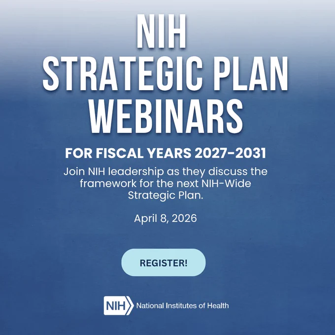 Promotional image for NIH Strategic Plan Webinars for fiscal years 2027-2031. Includes a register button and mentions leadership discussing the framework for the next NIH-wide Strategic Plan. Date: April 8, 2026. Features NIH logo.