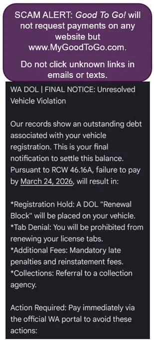 An example of a scam text. There is a warning at the top from Good To Go! reminded everyone the image is a scam. The image itself claims to be from the DOL and is reminding the recipient of and outstanding debt, saying the cannot renew tabs until it's paid and claims to link to the official WA portal, but in fact links to the scammers website.