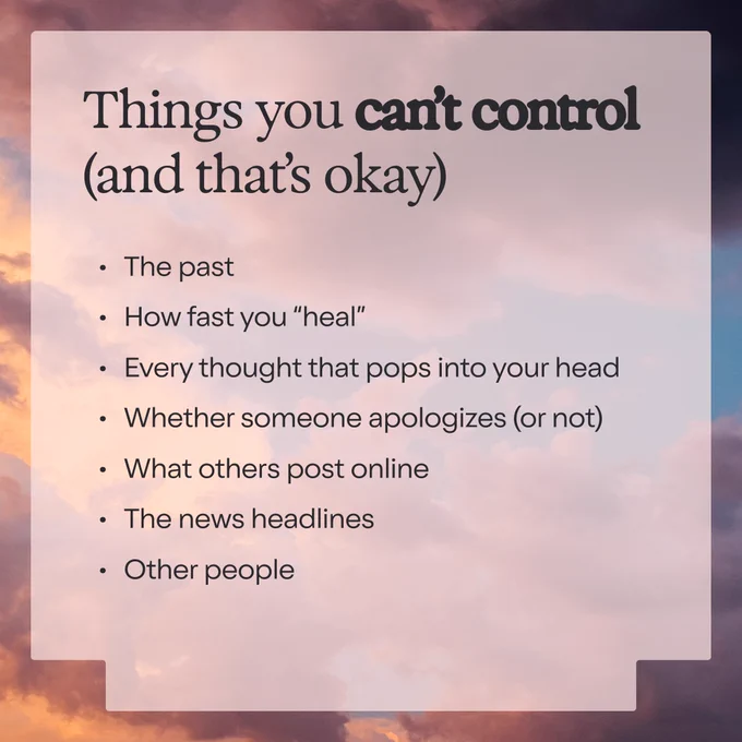 A list titled "Things you can't control (and that's okay)" on a background of clouds at sunrise or sunset. The list includes: The past, How fast you "heal", Every thought that pops into your head, Whether someone apologizes (or not), What others post online, The news headlines, Other people.