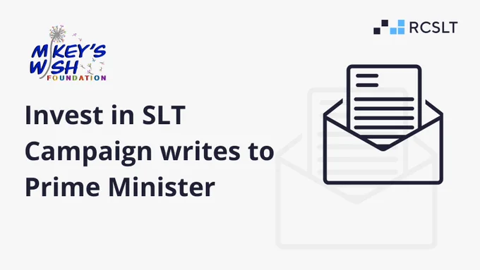 A graphic with the Mikey's Wish Foundation and RCSLT's logos and the wording 'Invest in SLT Campaign writes to Prime Minister'.