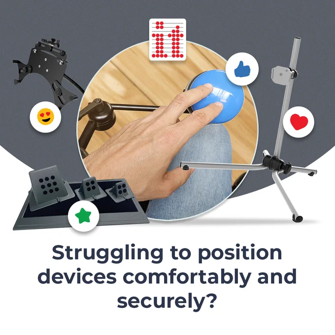 Struggling to position devices comfortably and securely?
