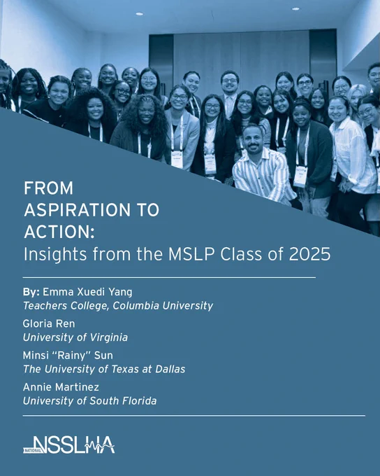 A group of people are posing and smiling for a photo alongside a displayed title: "From Aspiration to Action: Insights from the MSLP Class of 2025." The text lists Emma Xuedi Yang, Gloria Ren, Minsi "Rainy" Sun, and Annie Martinez with their respective universities. The National Student Speech Language Hearing Association (NSSLHA) logo is at the bottom.