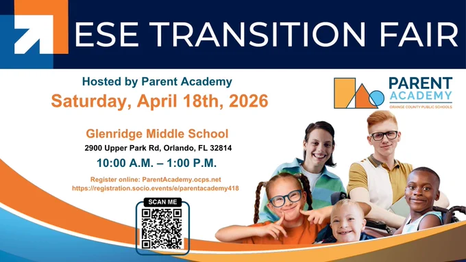 Graphic for the ESE Transition Fair hosted by OCPS Parent Academy. The event is Saturday, April 18, 2026, from 10:00 A.M. to 1:00 P.M. at Glenridge Middle School, 2900 Upper Park Rd, Orlando, FL 32814. The image features five smiling children and young adults of diverse backgrounds and abilities. It includes a QR code and registration links for ParentAcademy.ocps.net and registration.socio.events/e/parentacademy418.
