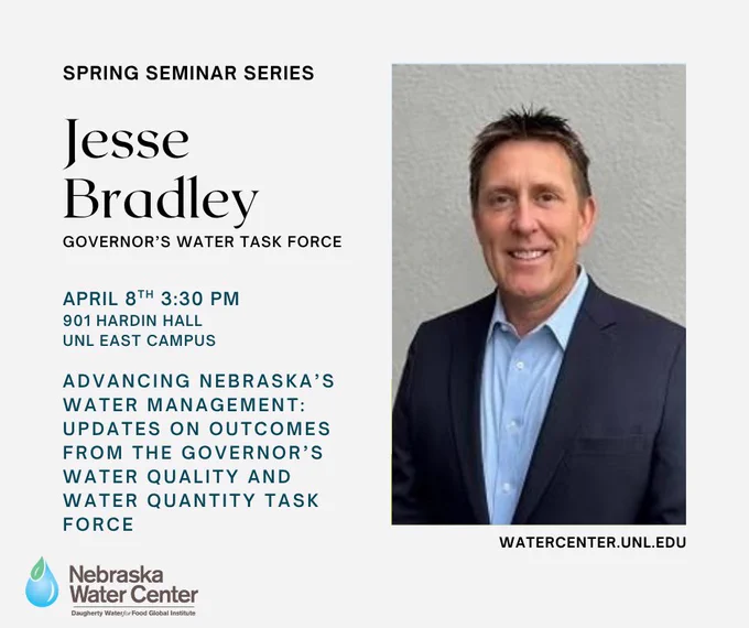 Join us this afternoon to discuss "Advancing Nebraska's Water Management: Updates on Outcomes from the Governor's Water Quality and Water Quantity Task Force" by Jesse Bradley, at 3:30 PM on UNL's East Campus, Hardin Hall room 901. 