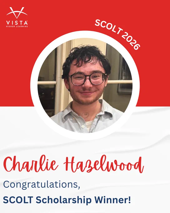 Portrait of a winner smiling, wearing glasses and a collared shirt. The background includes red and white colors with text that reads: "Vista Higher Learning," "SCOLT 2026," "Charlie Hazelwood," and "Congratulations, SCOLT Scholarship Winner!