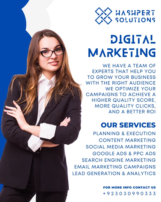 📣 Digital Marketing That Delivers Results 💻

At Hashpert Solutions, our team of digital experts is dedicated to helping your business reach the right audience, boost visibility, and drive meaningful growth 📊

We optimize every campaign to ensure:
✅ Higher quality scores
✅ More targeted clicks
✅ Better return on investment (ROI)

🚀 Accelerate your online growth with a results-driven digital strategy.

📂 View Our Portfolio:
🔗 Hashpertsolutions.com/portfolios
🔗 Behance.net/hashpertsolutions

📞 Let’s Grow Together:
🌐 Website: Hashpertsolutions.com
📧 Email: Info@hashpertsolutions.com
📱 Call:  92 303 0990333