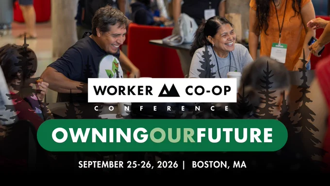 A photo of two people sitting at a table with coffee and laughing and smiling. text reads worker cooperative conference 2026 boston massachussetts september 25 to 26