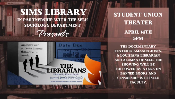 In partnership with the Southeastern Sociology department, Sims Library presents The Librarians, a documentary directed by Kim A. Snyder, on April 14th at 5 pm at the Student Union Theater. The documentary features Amanda Jones, a Louisiana Librarian and alumna of Southeastern. The showing will be followed by a Q&A on banned books and censorship with Southeastern Faculty.
