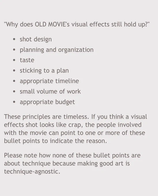 "Why does OLD MOVIE's visual effects still hold up?"

shot design
planning and organization
taste
sticking to a plan
appropriate timeline
small volume of work
appropriate budget
These principles are timeless. If you think a visual effects shot looks like crap, the people involved with the movie can point to one or more of these bullet points to indicate the reason.

Please note how none of these bullet points are about technique because making good art is technique-agnostic.