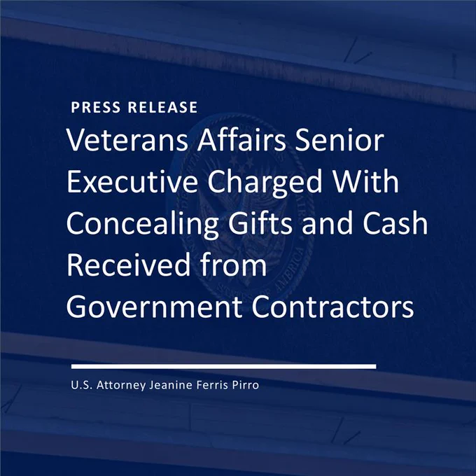 Blue gradient background with USAO-DC seal, press release in white text, Veterans Affairs Senior Executive Charged With Concealing Gifts and Cash Received from Government Contractors, in white text, white rectangular line, U.S. Attorney Jeanine Ferris Pirro