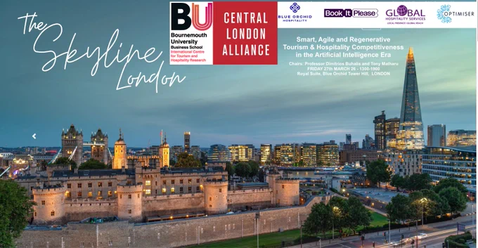 JOIN US TOMORROW IN LONDON - few remaining places 

Smart and Regenerative Tourism & Hospitality Competitiveness in the AI Era

BOURNEMOUTH UNIVERSITY INTERNATIONAL CENTRE FOR TOURISM AND HOSPITALITY RESEARCH / CENTRAL LONDON ALLIANCE / BLUE ORCHID

FRIDAY 27th MARCH 2026 - 1300-1900 Royal Suite, Blue Orchid Tower Hill, 100 Minories, London, EC3N 1JY, United Kingdom

Chairs: Professor Dimitrios Buhalis and Tony Matharu

FREE event – by invitation only - REGISTER ON

https://www.eventbrite.co.uk/e/smart-and-regenerative-tourism-hospitality-competitiveness-in-the-ai-era-tickets-1982357417399

 