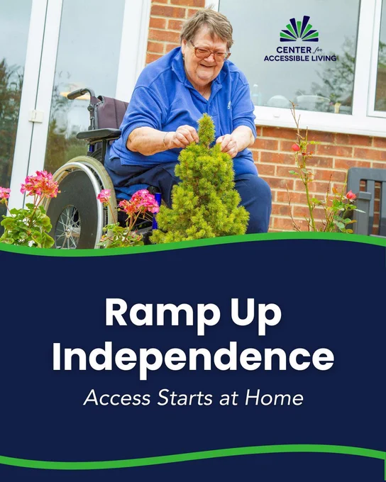 A woman tending to her garden outside with text below reading 'Ramp Up Independence. Access Starts at Home.'