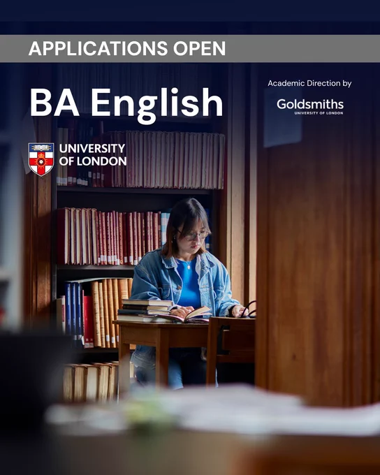 Applications  open
BA English
University of London
Academic Direction by Goldsmiths