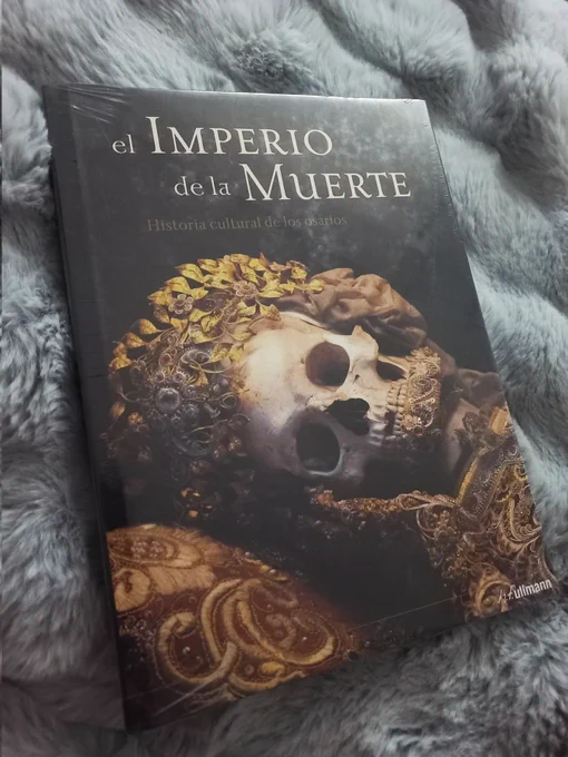 El imperio de la muerte. Historia cultural de los osarios.