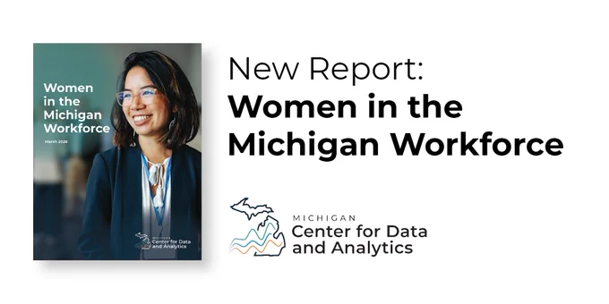 New Report: Women in the Michigan Workforce. Logo for the Michigan Center for Data and Analytics. Cover of report showing woman in professional clothing looking to the left and smiling.