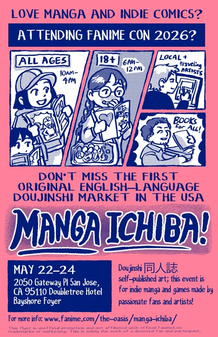 All ages 10am to 4pm
18 years plus 6pm to 12pm
Local and traveling artists. Books for all!
May 22-24
2050 Gateway Place San Jose CA 95110 DoubleTree Hotel Bayshore Foyer

This flyer is unofficial promotion and unaffiliated with official FanimeCon trademarks or marketing. This is solely the work of a devoted fan and participant.
