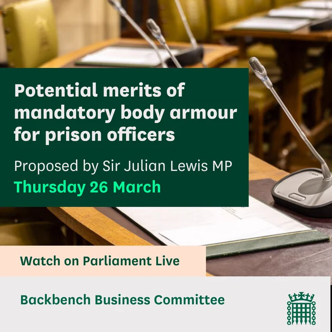Graphic with an image of WH microphones and the text:
Potential merits of mandatory body armour for prison officers.
Proposed by Sir Julian Lewis MP
Thursday 26 March
Watch on Parliament Live
Backbench Business Committee