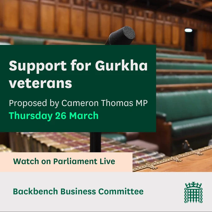 Graphic with an image of Dispatch Box microphone and the text:
Support for Gurkha veterans.
Proposed by Cameron Thomas MP
Thursday 26 March
Watch on Parliament Live
Backbench Business Committee
