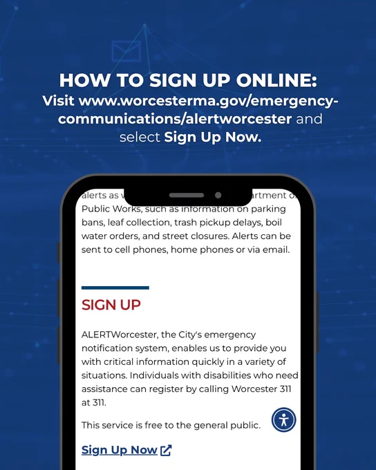 Graphic with text saying: "How to sign up online: Visit www.worcesterma.gov/emergency-communications/alertworcester and select Sign Up Now."
