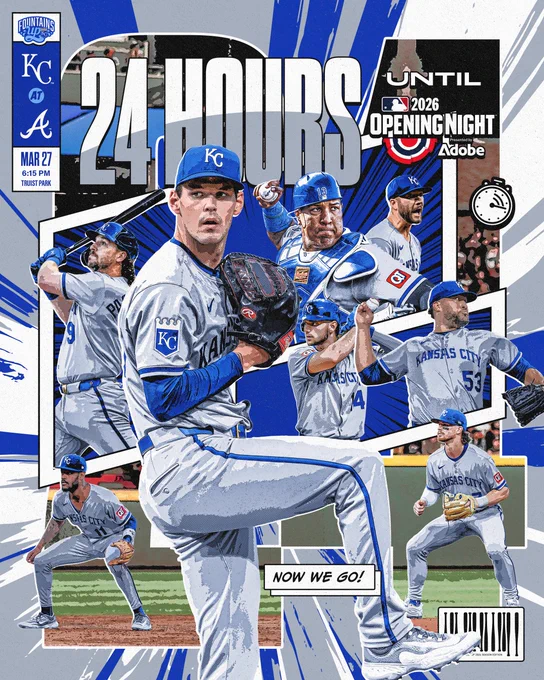 A graphic with cutout images of Cole Ragans, Vinnie Pasquantino, Salvador Perez, Lucas Erceg, Jac Caglianone, Carlos Estévez, Maikel Garcia, and Bobby Witt Jr. stylized to look like a comic book cover. Text on the graphic reads, "24 hours until Opening Night, presented by Adobe. Royals at Braves, March 27, 6:15 p.m., Truist Park. Now we go!"