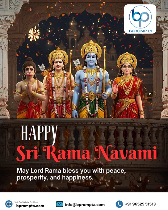 Wishing You a Joyful Sri Rama Navami
Celebrate the sacred occasion of Sri Rama Navami with devotion and positivity. May Lord Rama bless you with peace, strength, success, and happiness in every step of life. Let this auspicious day bring new beginnings, prosperity, and divine guidance to you and your loved ones. 🌼

#SriRamaNavami #JaiShriRam #RamNavami2026 #HinduFestival #DivineBlessings #FestivalVibes #SpiritualIndia #LordRama #IndianCulture #Devotion #FestiveSeason #PositiveVibes #Bprompta #DigitalCreatives #FestivalDesign #SocialMediaPost #TrendingNow #InstaFest #MarketingDesign #CreativeAgency