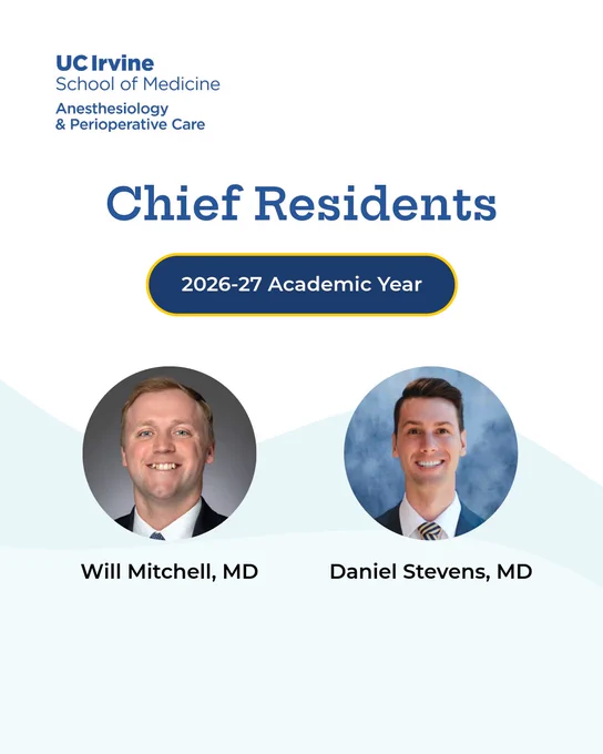 Announcing our new 2026-27 Chief Residents for the UC Irvine Anesthesiology Residency Program