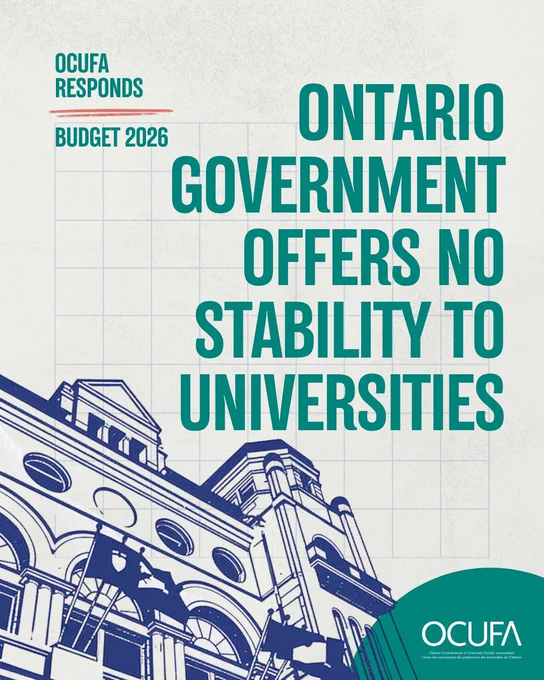 Ontario professors say budget short-changes universities
OCUFA Responds: Budget 2026. Ontario government offers no stability to Universities. Image of the Ontario legislature in the background.