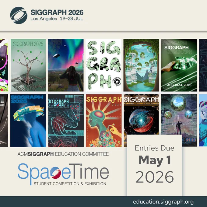 Text Logo ACM SIGGRAPH Education Committee SpaceTime Student Competition & Exhibition. Image features a grid showcasing winning entries from 2025. Text includes, "2026 Entries Due May 1, 2026"