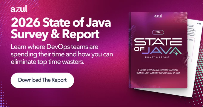 Learn where DevOps teams are spending their time and how you can eliminate top time wasters in the 2026 State of Java Survey & Report.